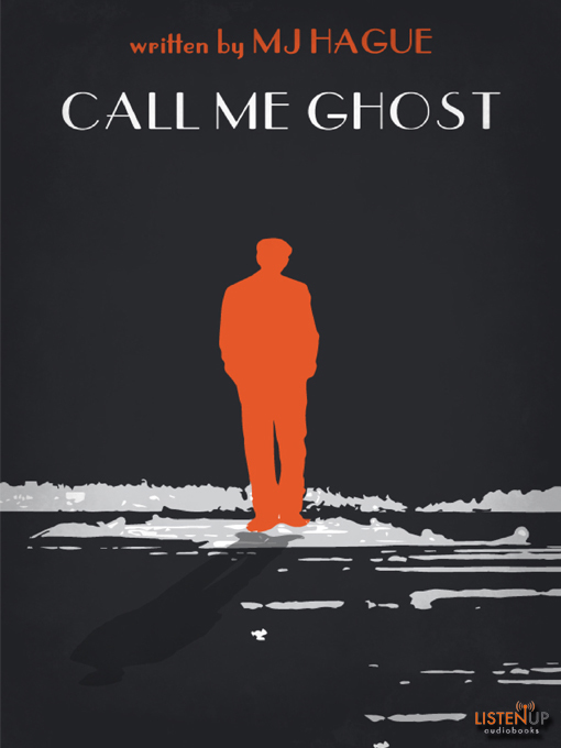 Title details for Call Me Ghost by MJ Hague - Available